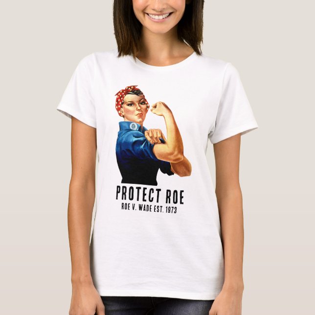 Schützen Sie Roe gegen Wade Rosie den Nietrundersa T-Shirt (Vorderseite)