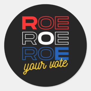 Schützen Sie Roe Roe Roe Roe Ihre Stimme Pro Roe P Runder Aufkleber