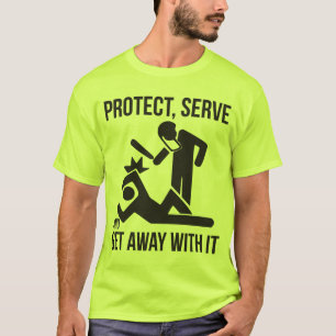 Schützen Sie sich, dienen Sie und erhalten Sie we T-Shirt