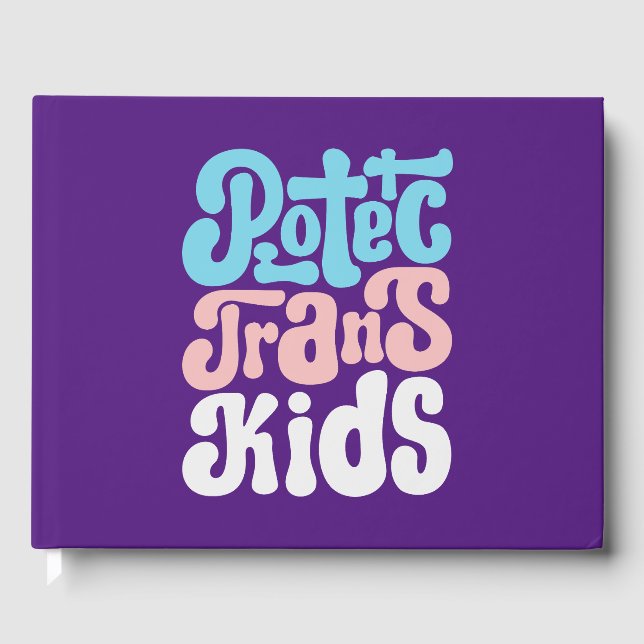 Schützen Sie Trans Kids Guestbook Gästebuch (Vorderseite)