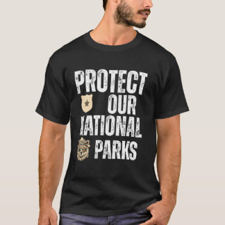 Schützen Sie unsere Nationalparks - Uns Alt Servic T-Shirt