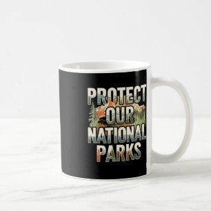 Schützen Sie unsere US-Nationalparks Wandern und C Kaffeetasse