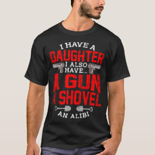 Schützend Vater Quote Tochter Girls Shovel Gun Ali T-Shirt