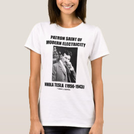 Schutzpatron des modernen Stroms (Nikola Tesla) T-Shirt