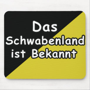 Schwäbisch sind bekannte Mauspad