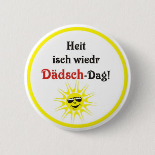 Schwäbischer Spruch Dädsch-Tag Button