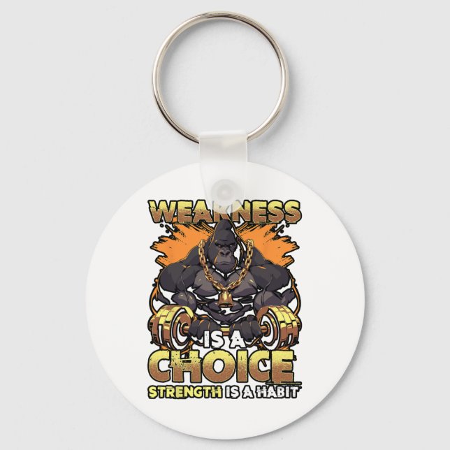 Schwäche ist eine Motivierend Arbeit für die Fitne Schlüsselanhänger (Vorderseite)