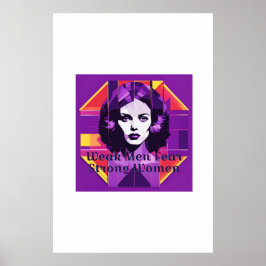 Schwache Männer fürchten starke Frauen Poster