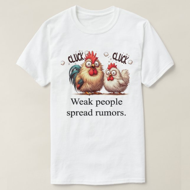 Schwache Menschen verbreiten Gerüchte Männer-T-Shi T-Shirt (Design vorne)