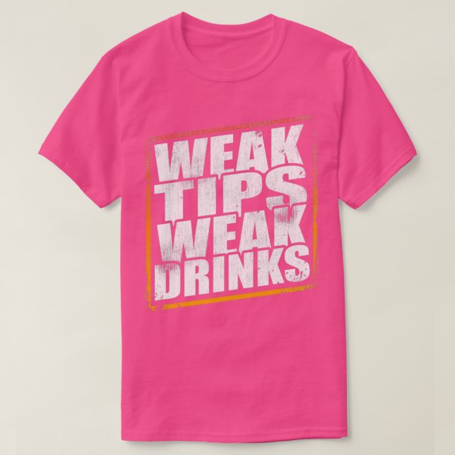 Schwäche Tipps Schwäche Drinks Barkeeper Bar Party T-Shirt (Design vorne)