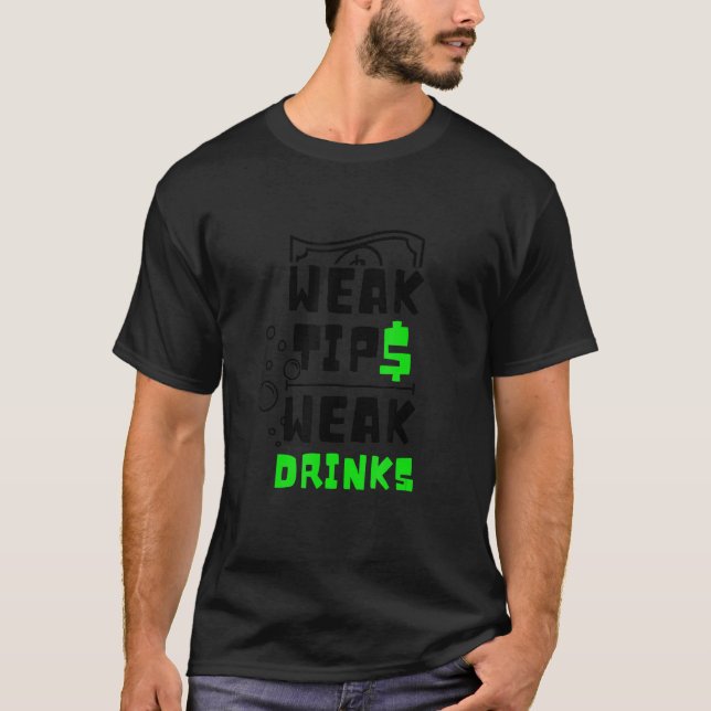 Schwäche Tipps Schwäche Drinks Barkeeper Barkeeper T-Shirt (Vorderseite)