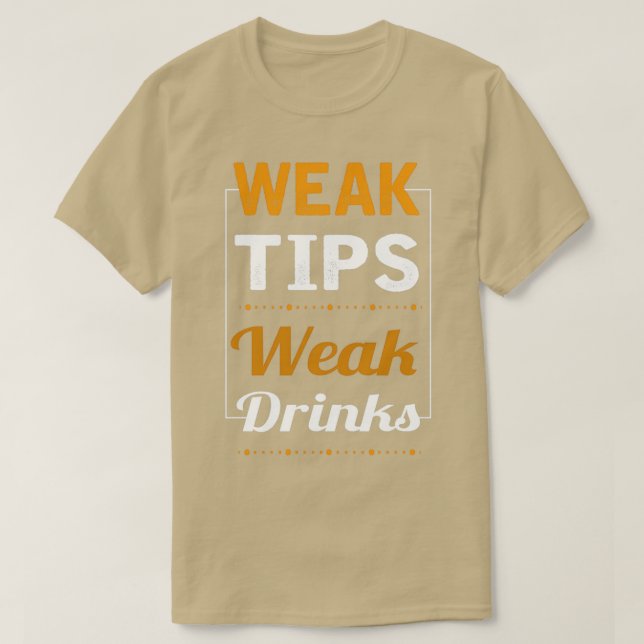 Schwache Trinkwasser Cooler Barkeeper T-Shirt (Design vorne)