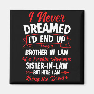 Schwager einer verdammt tollen Schwester zu sein Magnet
