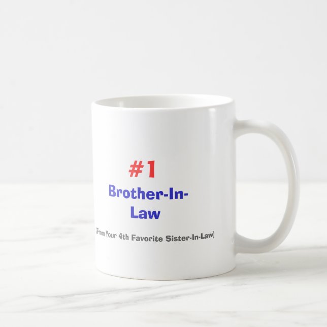 Schwager, (von Ihrer 4. Lieblingsschwester… Kaffeetasse (Rechts)