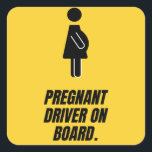 Schwangere Fahrer an Bord Quadratischer Aufkleber<br><div class="desc">Schwangere Fahrer an Bord</div>