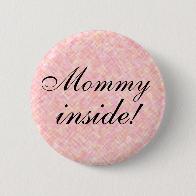 Schwangerschaft Ankündigung Mummy Inside! Button (Vorderseite)