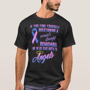 Schwangerschaft Säugling Verlust Bewusstsein Stärk T-Shirt