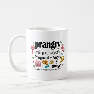 Schwangerschaft + Wut und Hunger = Prangry Kaffeetasse