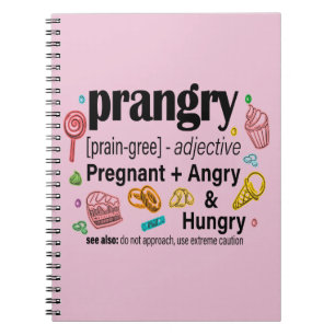 Schwangerschaft + Wut und Hunger = Prangry Notizblock