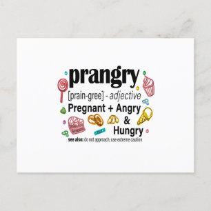 Schwangerschaft + Wut und Hunger = Prangry Postkarte