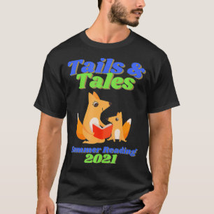 Schwanz und Tales Summer Reading 2021 für Libr T-Shirt