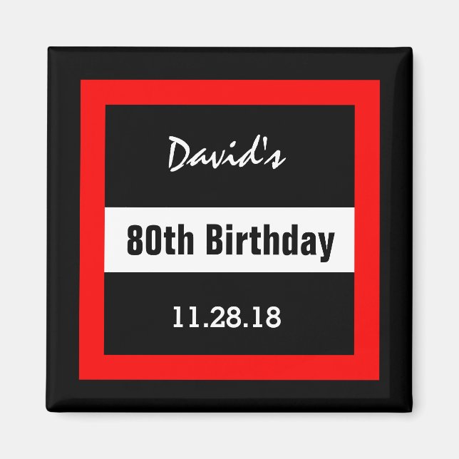 Schwarz am 80. Geburtstag mit rotem Rahmen Custom  Magnet (Vorne)