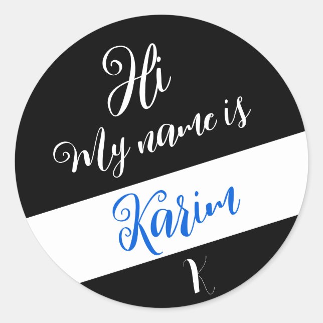 Schwarz (Anfangsbuchstabe und -name) Hi, Mein Name Runder Aufkleber (Vorderseite)
