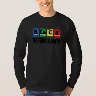 Schwarz Das Primelement Schwarze Geschichte Monat T-Shirt