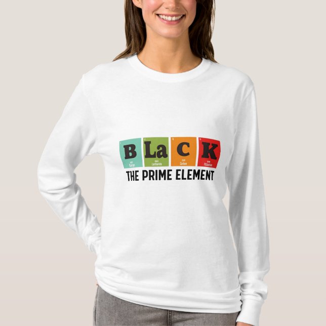 Schwarz Das Primelement, Schwarze Geschichtsmonat  T-Shirt (Vorderseite)