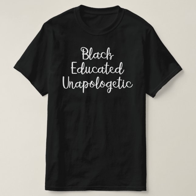 Schwarz erzogen unapologetisch T-Shirt (Design vorne)