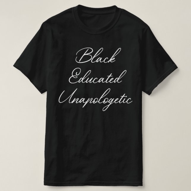 Schwarz erzogen unapologetisch T-Shirt (Design vorne)