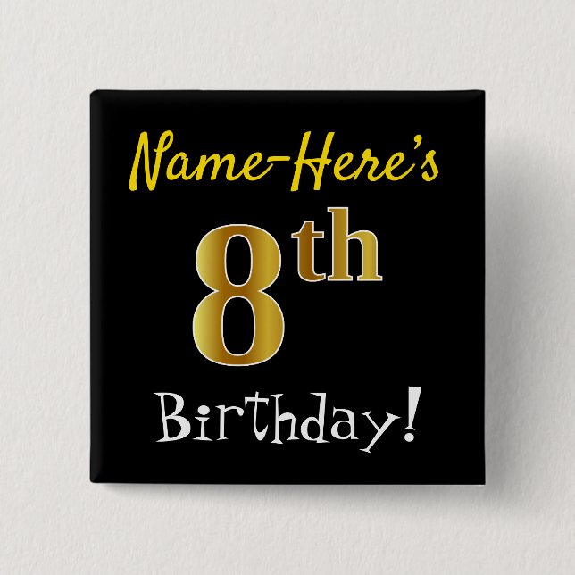 Schwarz, Faux Gold 8. Geburtstag, mit individuelle Button (Vorderseite)