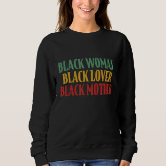 Schwarz für schwarze Mama Sweatshirt