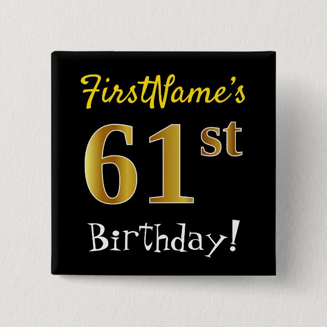 Schwarz, Imitate Gold 61. Geburtstag, mit Individu Button (Vorderseite)
