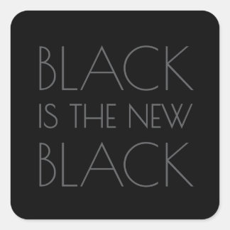 Schwarz ist das neue Schwarz - Typografie-Aufklebe Quadratischer Aufkleber