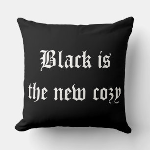 Schwarz ist die neue gemütliche Goth Style Typogra Kissen