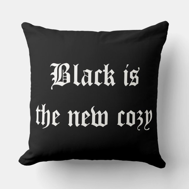 Schwarz ist die neue gemütliche Goth Style Typogra Kissen (Vorderseite)