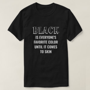 Schwarz ist jedermanns Lieblingsfarben-T - Shirt