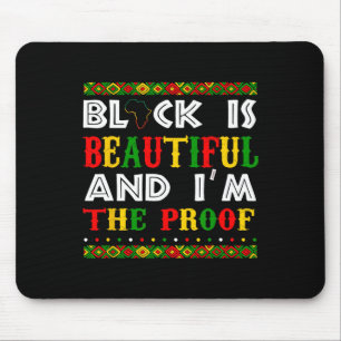 Schwarz ist schön, ich bin der Beweis für Stolz He Mousepad