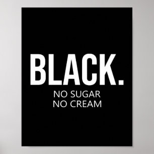 Schwarz kein Zucker, kein schwarzes Leben ist wich Poster