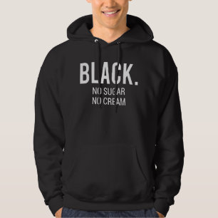 Schwarz No Sugar No Cream Hoodie