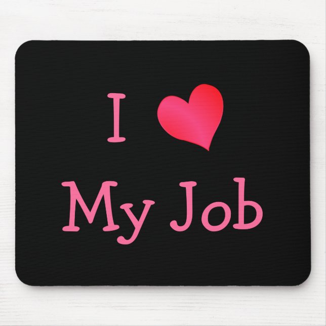 Schwarz/Rosa I Liebe Mein Job Mousepad (Vorne)