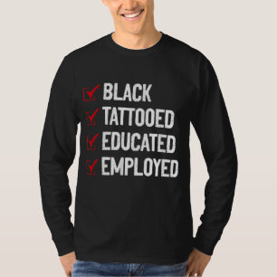 Schwarz Tattooid gebildet Arbeiter Anti-Stereotype T-Shirt
