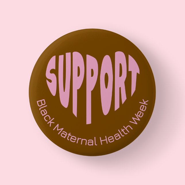 Schwarz und Rosa Schwarze Müttergesundheitswoche-T Button (Black Maternal Health Week)