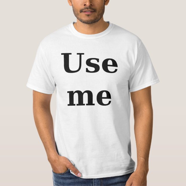 Schwarz verwenden Sie mich T-Shirt (Vorderseite)