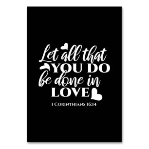 Schwarz & Weiß 1 Korinther 16:14 Bibelverse Kunst Tischnummer