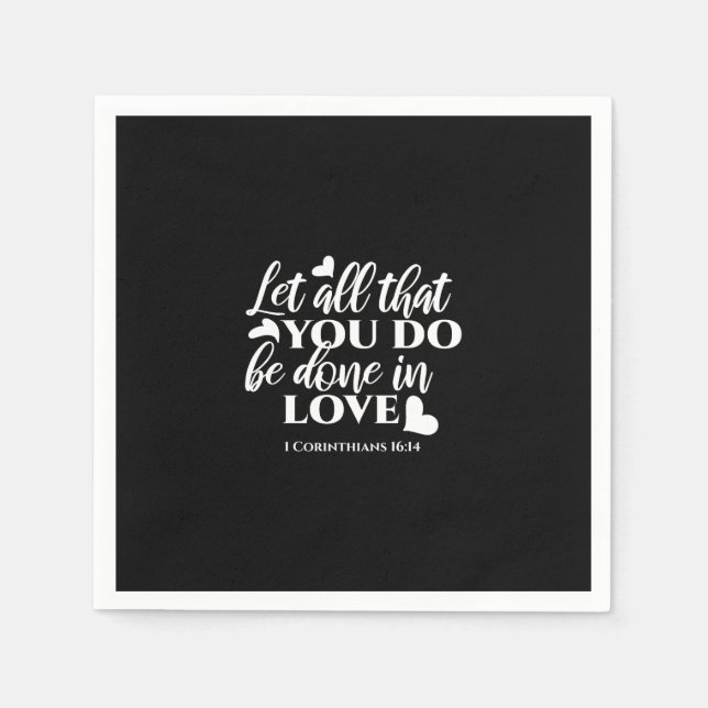 Schwarz & Weiß 1 Korinther 16:14 Bibelverse Serviette (Vorderseite)