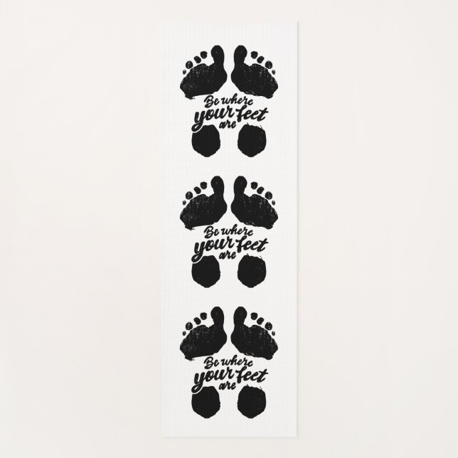 Schwarz-Weiß-Aufdruck "Sei, wo deine Füße sind" Yogamatte (Vorderseite)
