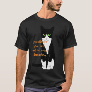 Schwarz-Weiß-Katze u201Cmanchmal will man einfach  T-Shirt