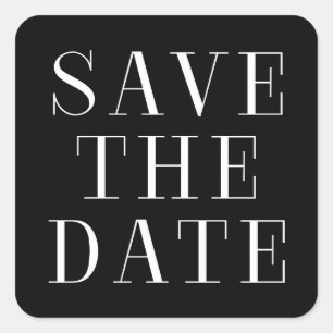 Schwarz-Weiß-Moderne-Typ-SAVE-THE-DATE-Aufkleber Quadratischer Aufkleber